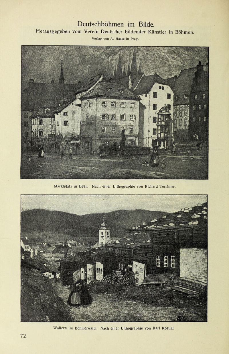 Deutschböhmen im Bilde. Herausgegeben vom Verein Deutscher bildender Künstler in Böhmen. Verlag von A. Haase in Prag. Marktplatz in Eger. Nach einer Lithographie von Richard Teschner. Wallern im Böhmerwald. Nach einer Lithographie von Karl Kostial.