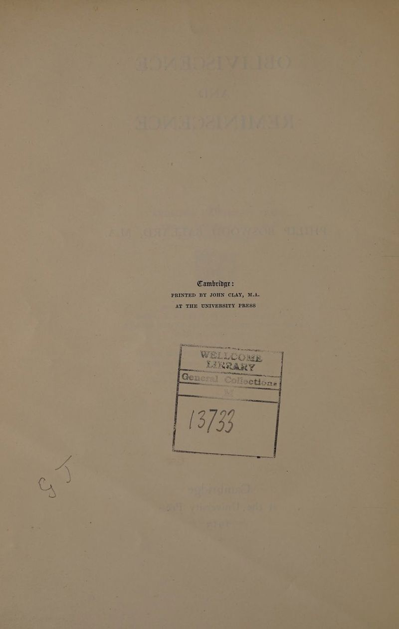 Cambrivge : PRINTED BY JOHN CLAY, M.A. AT THE UNIVERSITY PRESS
