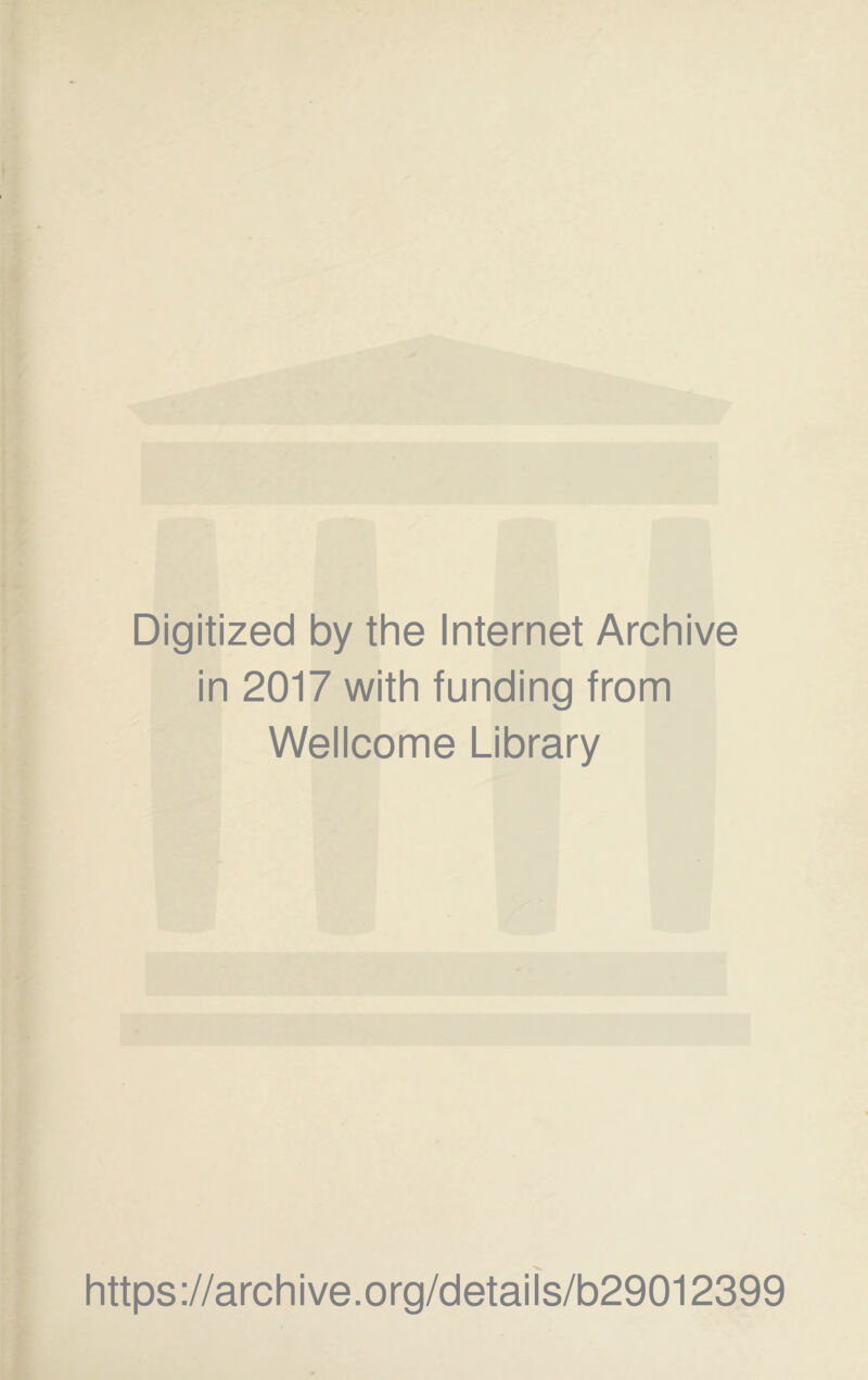 Digitized by the Internet Archive in 2017 with funding from Wellcome Library https://archive.org/details/b29012399