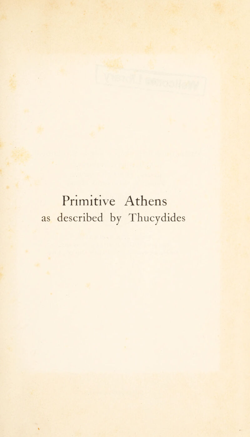 Primitive Athens as described by Thucydides