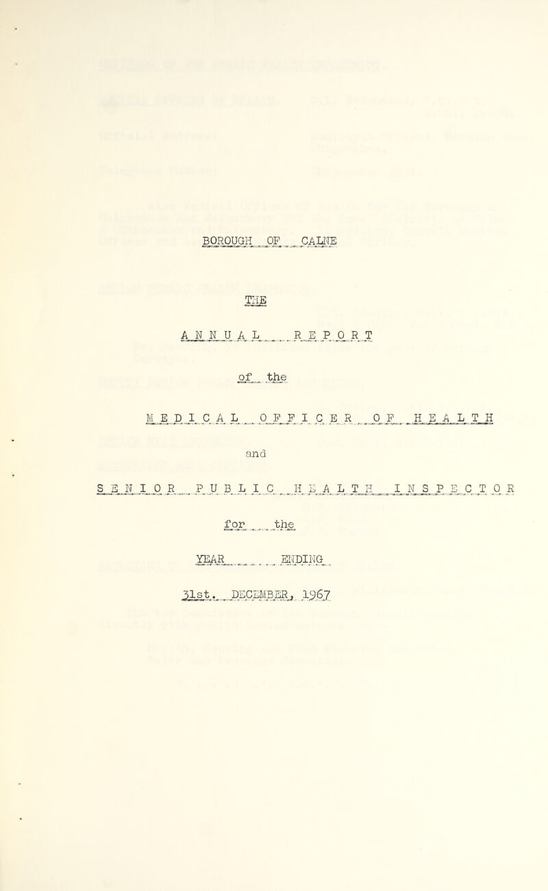 TM A N N U A L _ ^ ,R J^.jP _ thfi M„E..DX.C^_A,,.L,^.P_P_P,jL^ £ JL- HEALTH and S_E..N.,I_. 0 ,R..... P_.U B„,.L XJL H L AA TJL_,, P N S P E C T jD R SS^JL YEAA, 31st, DECEMBER,, Ip6J