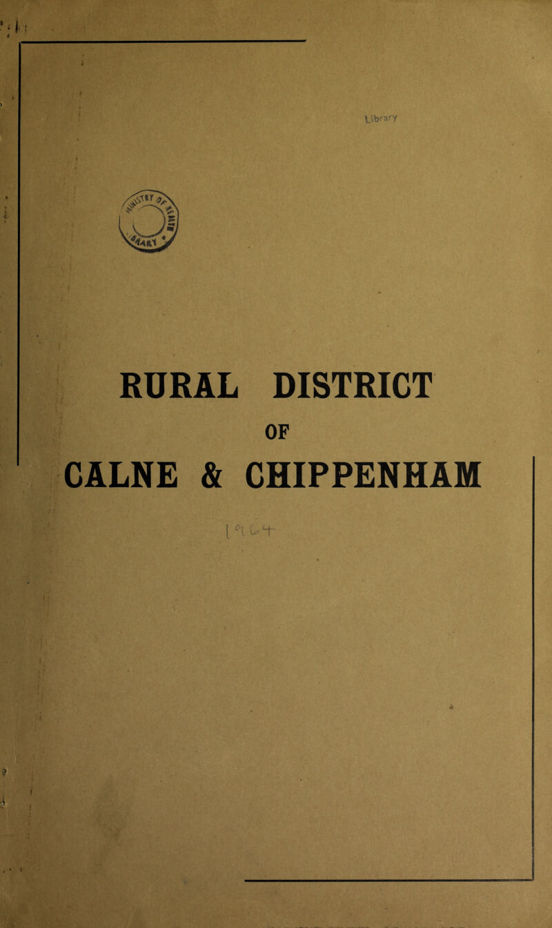 Ubrary RURAL DISTRICT GALNE & CHIPPENHAM I'-i