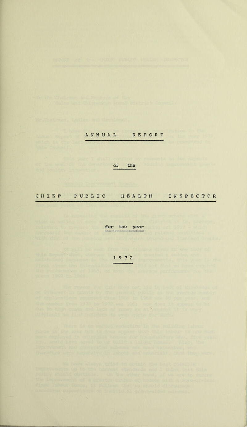 ANNUAL REPORT of the CHIEF PUBLIC HEALTH INSPECTOR for the year