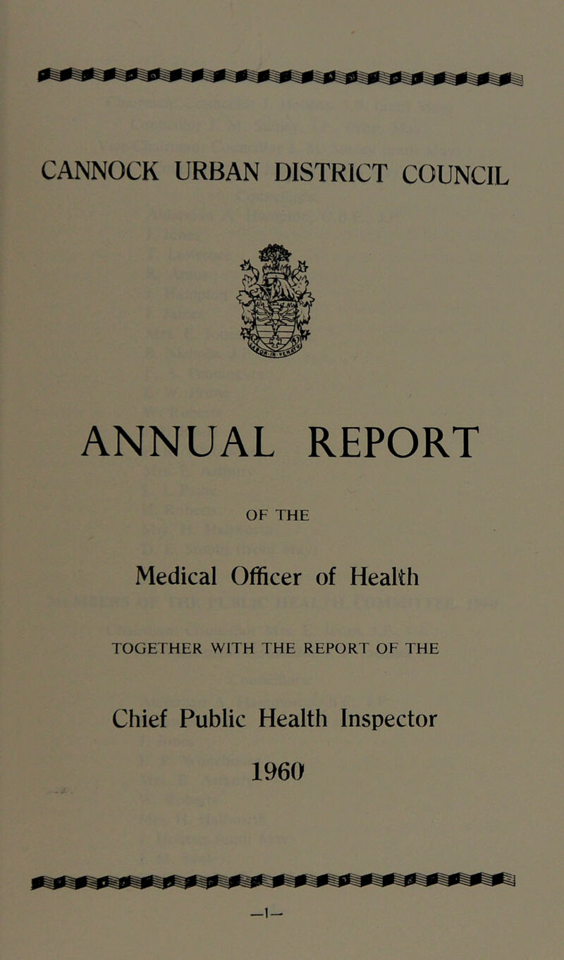 ANNUAL REPORT OF THE Medical Officer of Health TOGETHER WITH THE REPORT OF THE Chief Public Health Inspector 1960