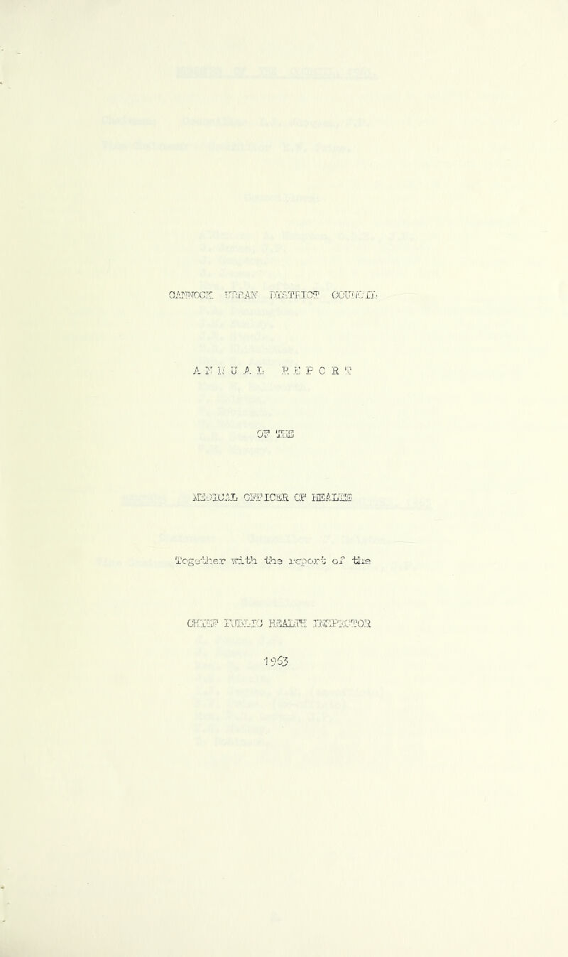 O/UmDCK: UTcflAN’ KlETEIG? A 1j U T, P E P C M3GIU^L CM?IC!iR CE' HEA Tog'jtker ■'A’d.tb. tha i‘cport CKiEB' nmLA:; esaltk eje 1963 OOUfJGlj R TTiTiT! .XJiajjL! or tiie PSC^TOR