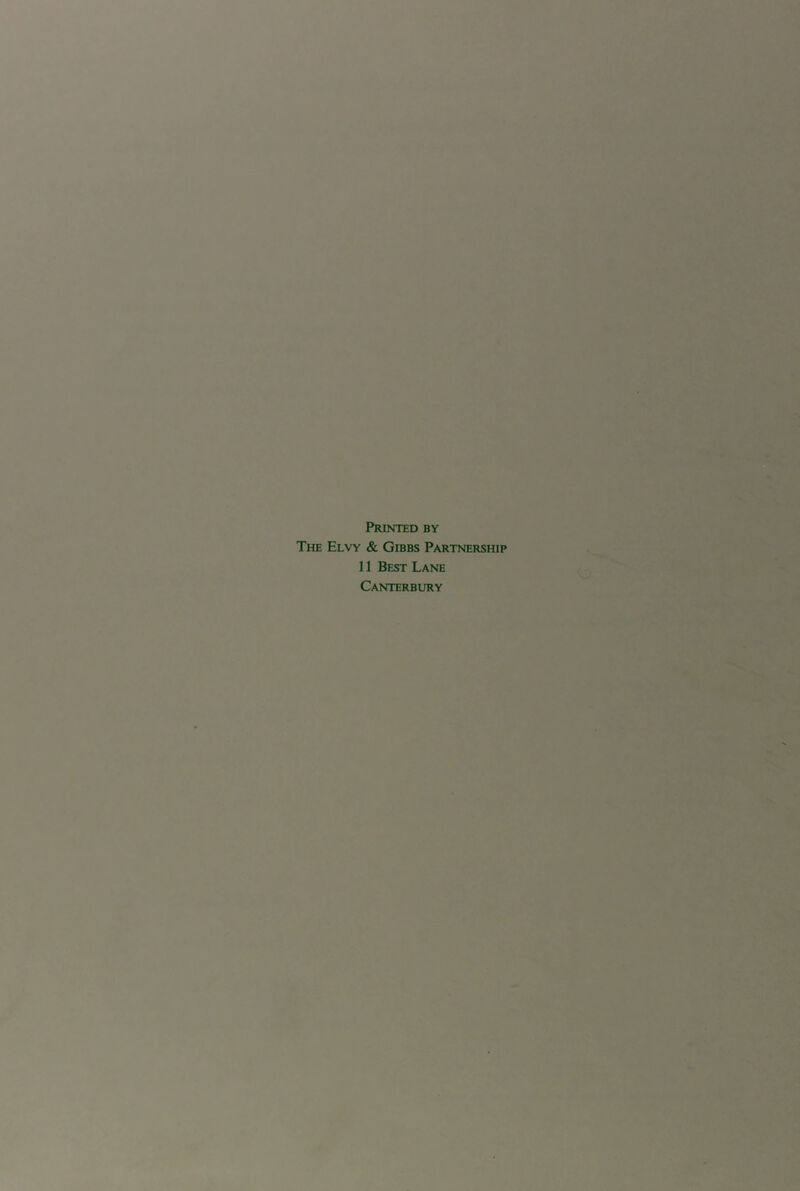 Printed by The Elvy & Gibbs Partnership 11 Best Lane Canterbury