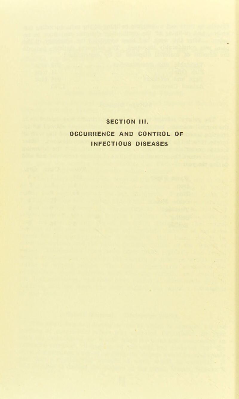 OCCURRENCE AND CONTROL OF INFECTIOUS DISEASES