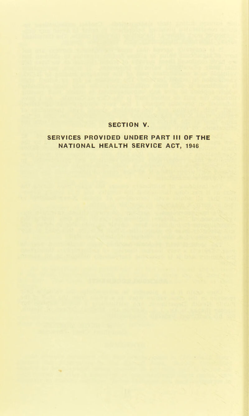 SERVICES PROVIDED UNDER PART III OF THE NATIONAL HEALTH SERVICE ACT, 1946