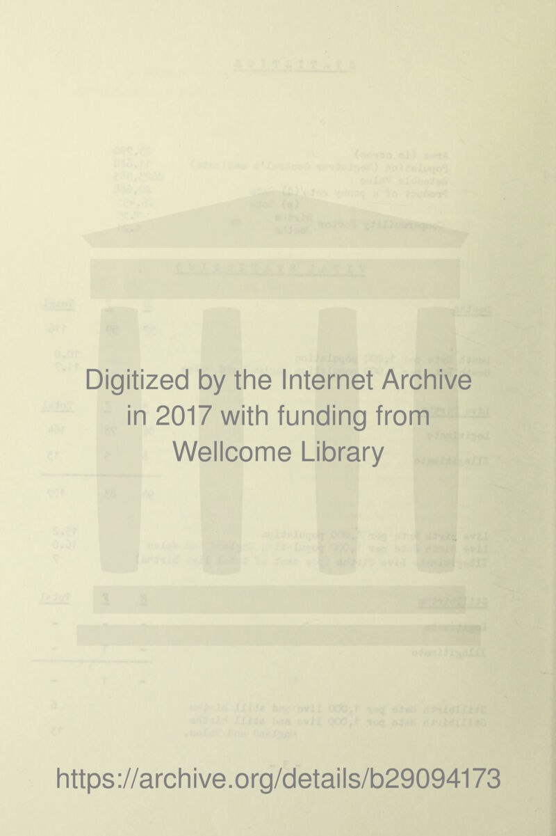 Digitized by the Internet Archive in 2017 with funding from Wellcome Library https://archive.org/details/b29094173