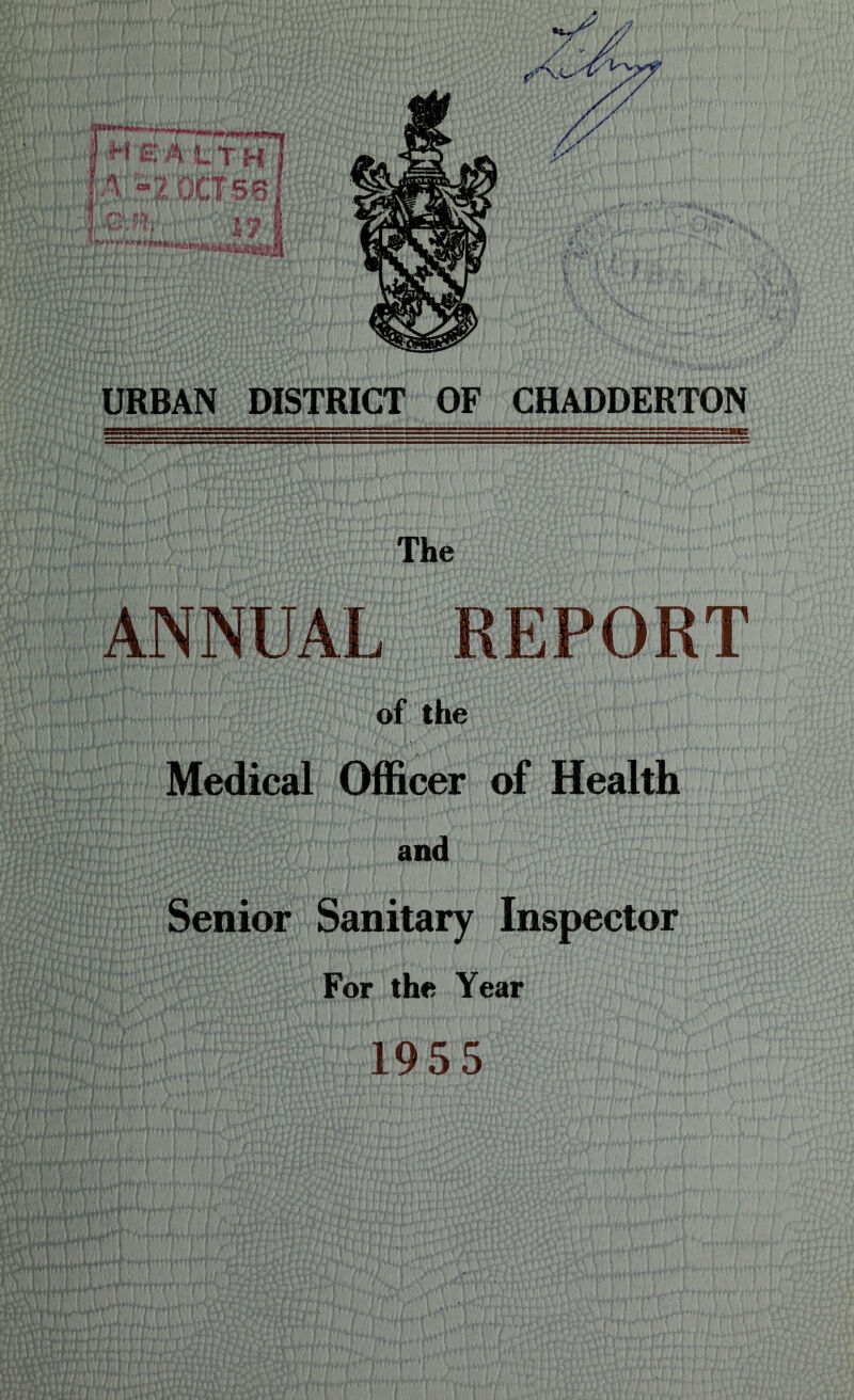 The ANNUAL REPORT of the Medical Officer of Health and Senior Sanitary Inspector For the Year 1955