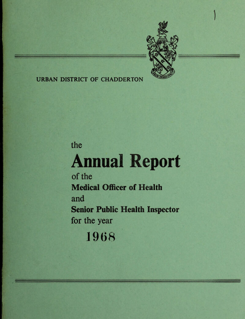 the Annual Report of the Medical Officer of Health and Senior Public Health Inspector for the year 1968