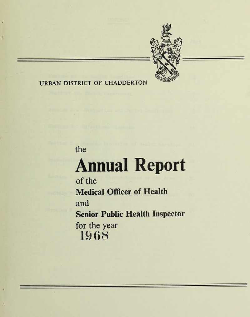 the Annual Report of the Medical Officer of Health and Senior Public Health Inspector for the year