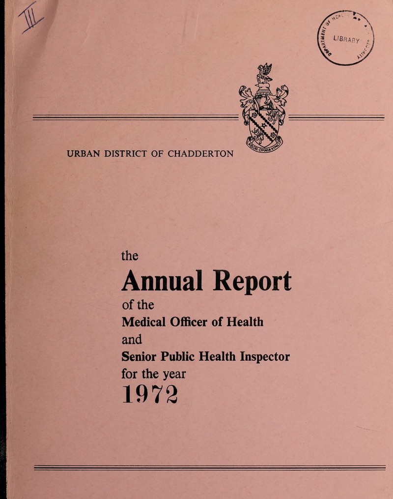 the Annual Report of the Medical Officer of Health and Senior Public Health Inspector for the year 1972