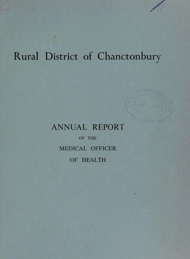 Rural District of Chanctonbury ANNUAL REPORT OF THE MEDICAL OFFICER OF HEALTH
