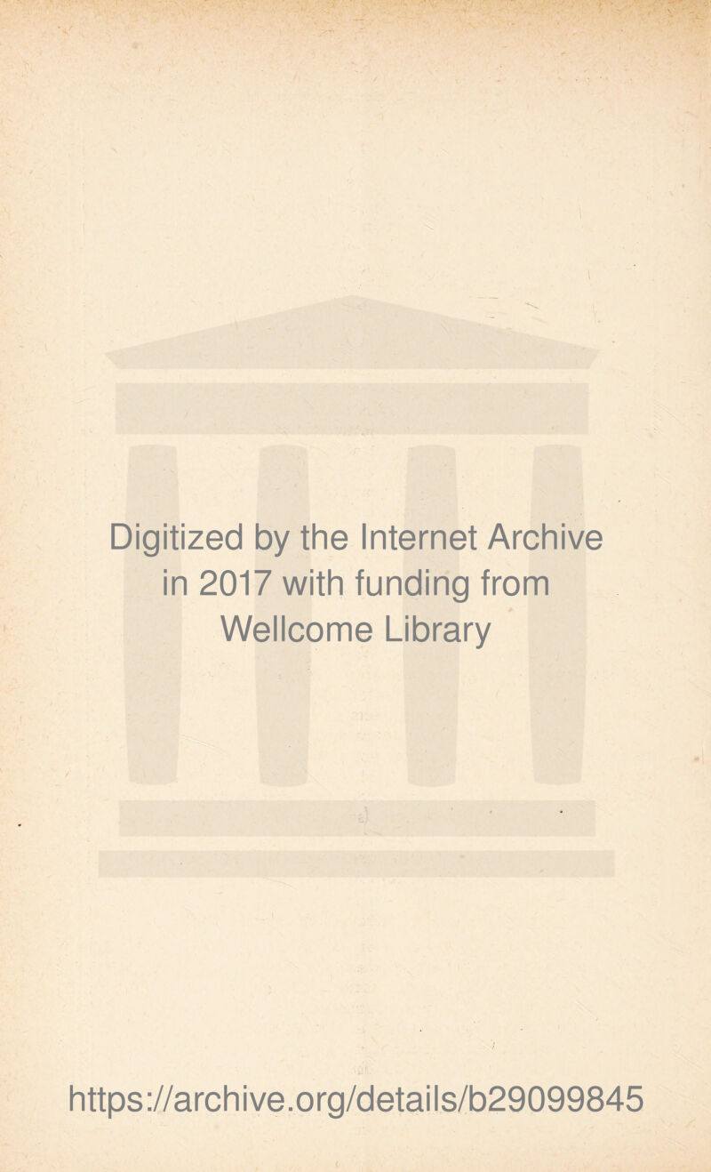 Digitized by the Internet Archive in 2017 with funding from Wellcome Library