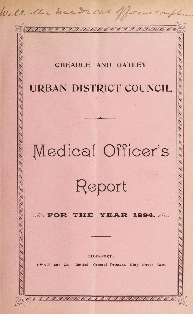 -I*' •, I I I I f M s I 4 I fe 4 \ is i I € ft i I 1^: i Rj CHEADLE AND GATLEY URBAN DISTRICT COUNCIL jVIedical Officer’s Report <L/©>C STOCKPORT: SWAIN and Co., Limited, General Printers, King Street East. 4 ft I i i I ft' 4 fts t \: N N N 4 \p'. i I I I i t I I i vV- I I iR: N