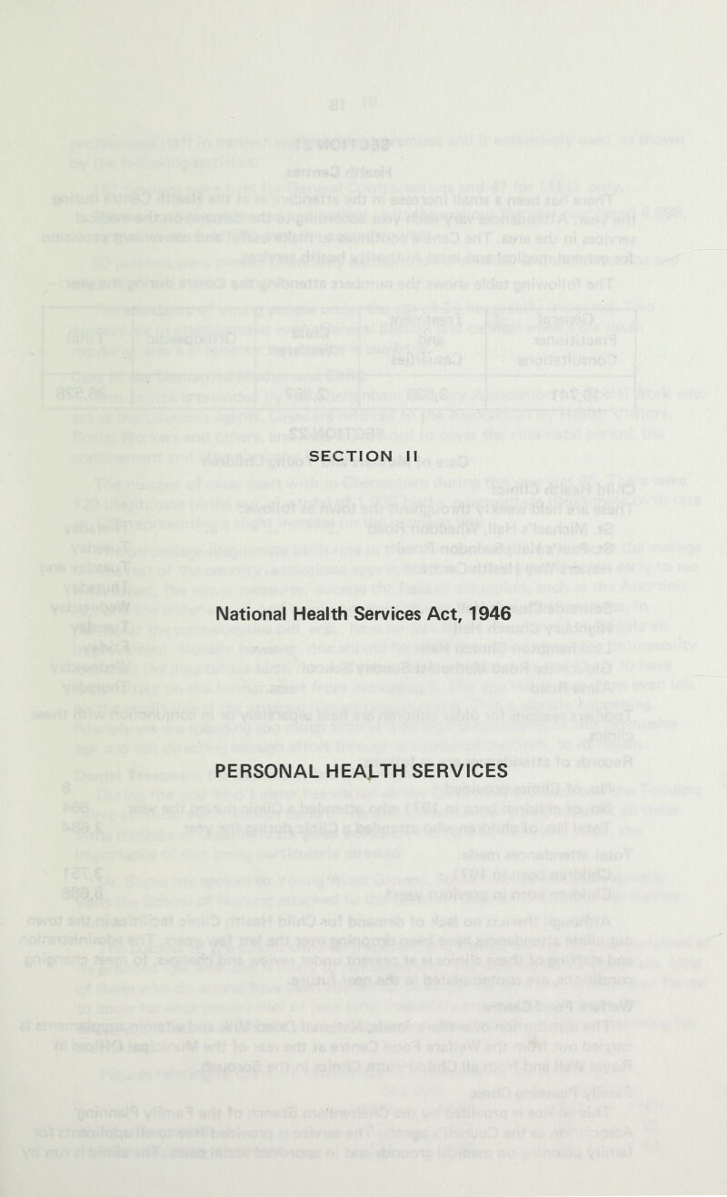 SECTION II National Health Services Act, 1946 PERSONAL HEALTH SERVICES