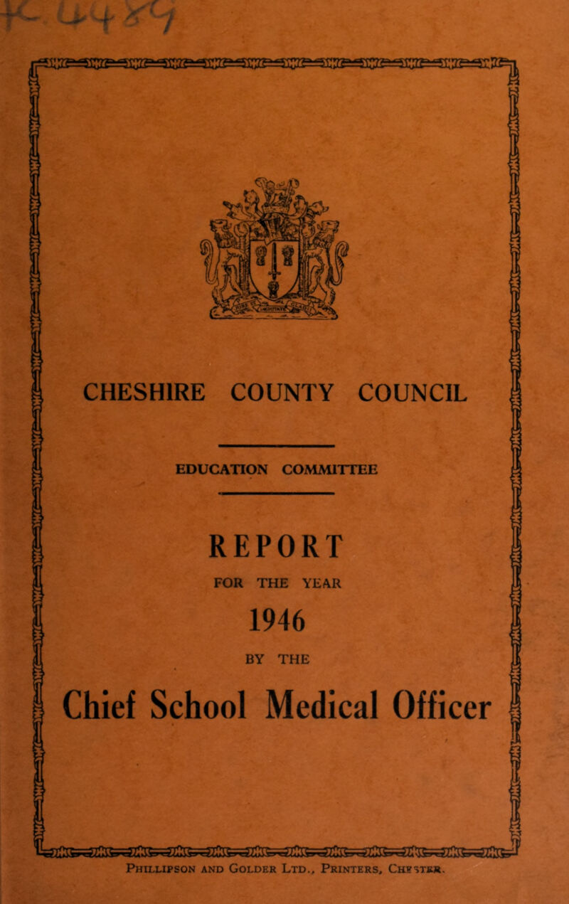CHESHIRE COUNTY COUNCIL Phillipson and Golder Ltd., Printers, Chester.