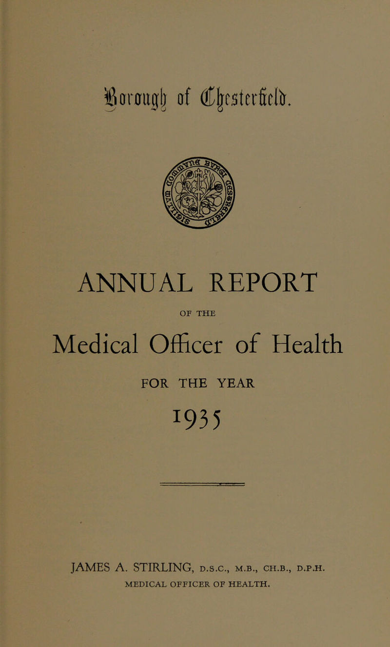 fiorauji) of ANNUAL REPORT OF THE Medical Officer of Health FOR THE YEAR 1955 JAMES A. STIRLING, d.s.c., m.b., ch.b., d.p.h.