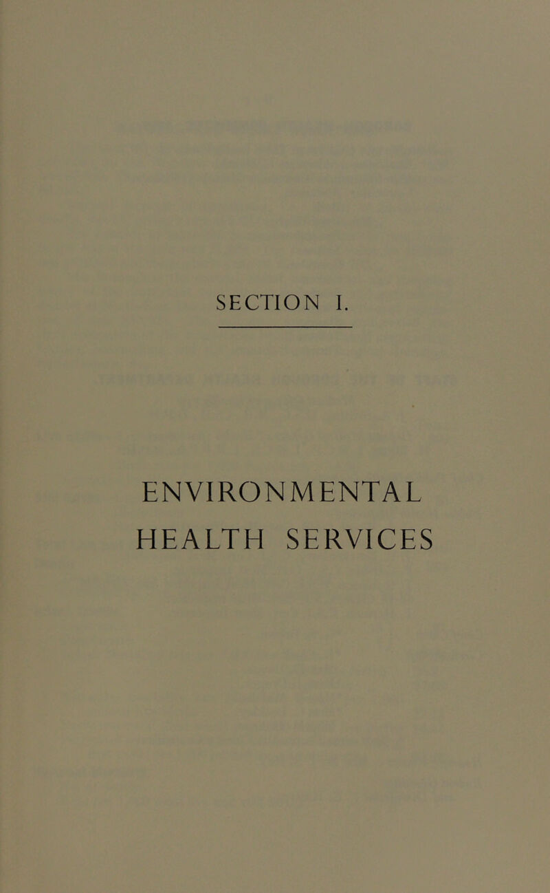 SECTION I. ENVIRONMENTAL HEALTH SERVICES