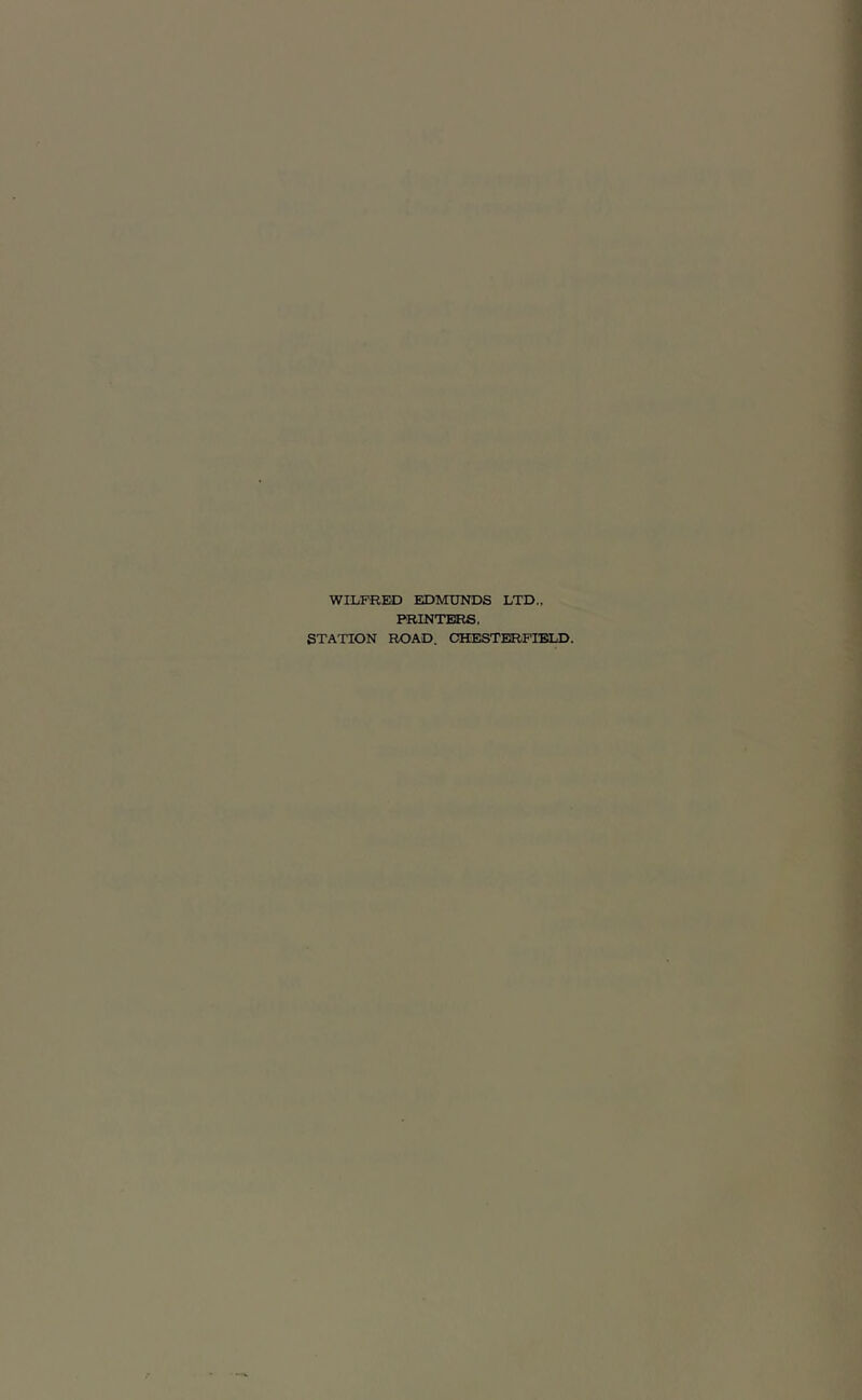 WILFRED EDMUNDS LTD., PRINTERS, STATION ROAD. CHESTERFIELD.