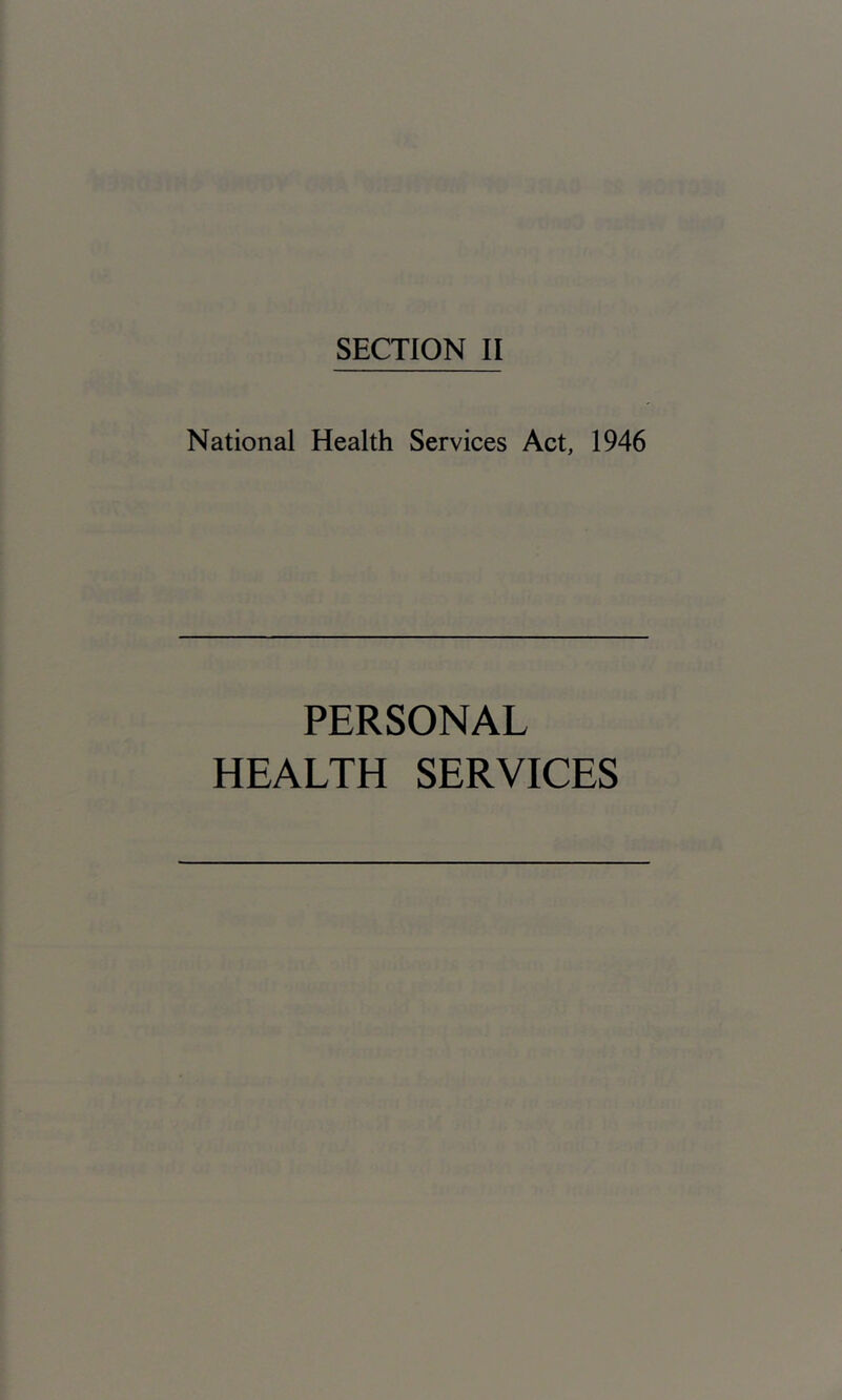 National Health Services Act, 1946 PERSONAL HEALTH SERVICES