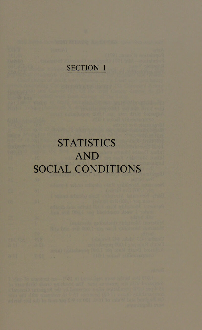 SECTION 1 STATISTICS AND SOCIAL CONDITIONS