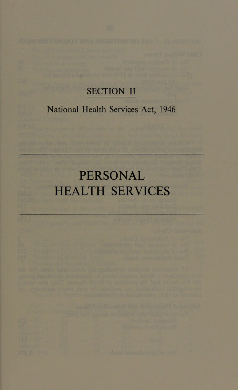 National Health Services Act, 1946 PERSONAL HEALTH SERVICES