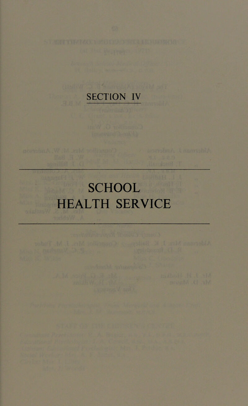 SECTION IV SCHOOL HEALTH SERVICE