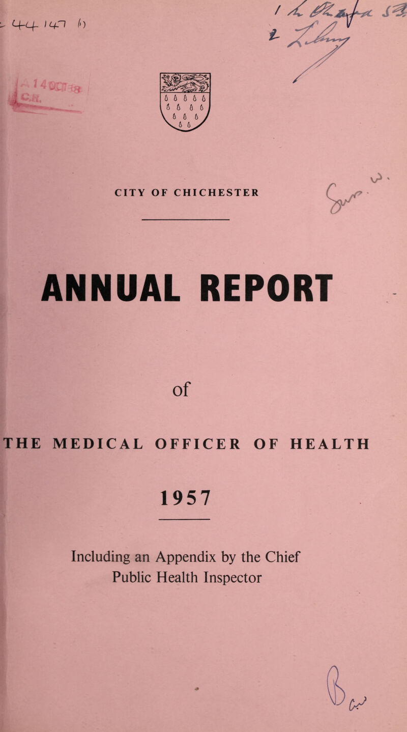 THE MEDICAL OFFICER OF HEALTH 1957 Including an Appendix by the Chief Public Health Inspector