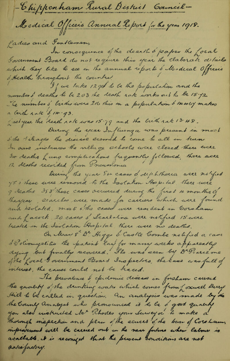 nC-eu<-4 // jl Cf' />Ce c/j££C*2L- £ X? C7.f? Qa»/ //\e f\flJ -tf^)-x5~zZL^- /, (/o 7i- •O P -“Xst Z^S/Ca-cAiJZ, P/2~*cao .'C^'<?,-&-^' /£i. 2eZ. /o S_x7 /J1, iZ-(f /cte/PeP , £iy'f^Ast--PL' //sty' &/Cj& /o ALOjO- Oy^. jLjt- CZ'Ia^^aa^clJL jfa a^L 2? <P <-^G <* &Clx.<X £ of ft*,. £>' /£^<?l^jy£Ly-LA p /£t (left*-^^ ^ -c^€ fr<,,/<ia / X y/f £ Ot //L& fxt>^fic-c/XxCt^a a7AiA,et x£z •'T.\A^w\£^t^y £ cKjZ- tc /'ft £o Ol X o 3 /£l * (&&/£. A, ex Sc az<sT5^ '£(-o a\< l £ .Jk. /tryz, Cj£, AtAA^yiA,bes* c) £t*. s£? ^CerC^\A?. .2/<S -3'(2o& ct f-oft-i't/P^.Siaata-, ^ /M- £f-(?y at. (jt^C A. cx/-C !/ //*' “f ^ ' •' ttcJ 'tfAevt l£t (/-C-AsH /i, a /C seAs~z>i*> / 3 ' y (J ex^~ d, j£- Ct<-j£ yi/*./c / ‘} // P? _ £)<aA/£ tfx: Ot*s iA~. fiteA.s2~ -r\A? c^t. e> fz-A.Aasz.<s^~^2 ---m. P'aa. *s,.~> / J>/] £. f <s2i-<&~ /Hi (2jzjz~j^y^/</, <2> C<j»-v_<2. '/o cx~£.M 4Zr1A~* (? J } ■'•'H v 2?xjryx*& aO^kz fc'Csi/^ <xl<? f P\sz A\/x2L£ga <70, €2^-JLen4'€<$ <aj~QKJL Cj2-6'Z>-Q.72 -X&eAtx, <*eeAJL. •J Of~' (~/c a. L 'L.t'tAA^ <tv^iA.^i. £c. c.eA /tfu-o1 'f'AJt,. f t: (' (LtriAAC-eC- //Lo-'ta^ jCu&XJL /X t2jZ*fX'P£f y<JZ^Cer\^/al/ 2 O-txiAest-iJ.er^\A.ex- /Qcoi-fjU W<Z,**A* 2/^- C.AUeL.ee? f 2 0 /OjJA <,Ct. U'tAJl 7^ o 'tX* <2 y’2 d ■?Le*>jC' AX'^tH A#^w-7ns<-eL ■ £> 2'C*. ~f>. o€ fen^ ^S*Am>./&.< Yaj2 ^ 2J2qajL C'VO'CjQ, ty c $JZ,£%,A:'[23 <3y c> J£&72~( c <5L-«xf3«?' t^-C- Cf^C<jA (3 /2a \ftAt*e?: / /A C~?a, -//~s (3 '2£caC7c^(7 'J-Z'U a<^tX-e ff^ <7.r/L^/X -c\y-iVi.i f cl ~C-u\~'<X /■2<.'~{L<S'-/( / y 7^P^ <st> 43 £ y?2x> CaZazj2<J a.is<7U>- c -c-»^ {OcTX^ fjct^n^^ c<ai*. cL f CA^c*r(£ , .2- 0 C^^ale? f yd0c,oi7L,JL c^X,L £,fn^'/ /'>' fAjL-<z/<t-tL l£c £'s^rj'f aAat^ Jj/£of.A'/zxJL /£lA*i- .A<A-eAUL 'fo <27#^'£2* _ Oix *~£2a> 2  £f ^~/2c c/ tpA1 O C<7-<?/Cg £<57^~£,-e. -Tt-A) /. fii ti CK, C CC^Z <y /' C£z» 4j2j2_ fv* >^'- a .'£crC^,^c-c7 cx f>yCi y f <Z-£j2~+~ Or*/ 22^ 2R; (A^eJ?. f~Q (s&2&HX7- / y2Lt^e2 £aAAz2rAL^i 2'£t. 'C. s<aq J2 a(<j *L*& sfcM? cf <?t^wC7 .//*-/ £-L^<xJl£yr t ‘ // £q . <2...QJ2~^ //</ f ) 2e ferc aOL • A/aa / A*j^/<A~&a,4, PCjL c,<?~aaaZC <LerhA.2c4 -71~a> l '£~t . —~fHe, £<jlaj £ (f,A c>0*^^a*; cO^<ze,-<!U*J0 C ‘ZTAAae.d, '/£z <J/1\ai2aJIa~/*/ <?' • ? Hit ,-C\jrCK-/’t* <t*?-yiAj2A9 f (TZCAAseJi/- ,J~/Lt/l -2 (y/ C~a\JlJbLyL ^ CjytAJLAt/x^yy'Af <^C^V. CAj tt*? tA.y/jL yf'HjL ^?e?L\siA/y OOiaa aaa'Ho <-4 *2? 0%. <Z cy.'Cfolf aJL&q As\asq{\aa~al.JALaP £ 3 (£>'(/jl<> s(£G\*av </(aA<aS £ aS ert- / if <^-' ^ _ ^ c^/lO t\, ££r<Asvt,tjy2 A4\4h-Za, (L /! }H^ <2~(UaAAa6 cO/fl £tcn-^ f OH<rTj0, o/^/OAt^eelYJ^%eJ <C*siAA ^Lr C+7L**ZL/L irv*4( Xa~~ tHe. fy^/tA^e OeKsCv\*AS ^0 , *.)' a* <a. Sf^naXs /He, ^fc*x) e^/ t'1+&4 @^U^l<7x/o <^A/. £ /