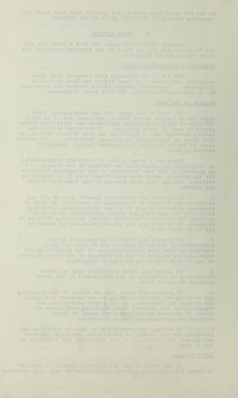 *sol aoBlq ai9^ gaol no »T5d 9ld bam oH •iignoioH lo 8;tnaq ‘X95Xo oil^ nl BaXaiiod gniTjoiqiiX *• I ■MaiTAM gaTO .0 £>ixa ^oA 9^*i<I A boo^ odi nobnu sooiT^Ha \o aXiaioC ®iU lo ^ioqe*i badoeSSB adS at bmiol orf XXIw ioA s®£no#o®^ ori^ • ^o^ooqaol d^XaeB olldtdi laXdO ■ fiflagoO ■elfauaUg A aaaxU oSal do'ia®#®*! d^l® bomaonoa ai .O.H«A ®dT * xxl b®J’*ialB ased Bad donancT XaooX A ,BaotSibaoo ^nllqqi%o, iVxai8i9®8 od^ toa^ixoo bXnoda axioaiaq bo^attiOttal .a^ndcaqqiiEO^ wS/ .autdnsqqidO tonaJ ibXaHaindT-aoaaldofl .J ,iM aomoo tbaqqaoXbnad ®dt boa «b9B8 adJt to 9*199 sxfT aaito ai 11 ijjcT «899lv*X9a XIoodoO ^InnoO atldB^IiW adl 'xabnu 680*19® offloo la*xi) odw la®al*xaqob dlXaad olXdoq ®dl to a^obttV) '“'M- ®dl aaooX®® ®io^®n9dl I .soalv^oa 'iJtodl to b9®n al oXqoaq '■^8® tidoltlO ®*ialX®W a®*xA 9dl dilw evad I ladl aBnlloaa '^Idlowi alaiioD cl .nollaaiolnl BT^aadoxa ol )^lnbl^oqqo na e®ytB aldl no Bolanod XlonupD bosounoodi o4 oXiflaaoq ad xbb ix aaaao abnoOiB laoibafl anollaalnaBio xTialxuiXov lo *X9cfai;n laons a on® oiadT I .^labX® 9di to arialXaw sdl dilir bB/naoaoo aaddaqqlxlO ai oolllaaioO aadnsqqldO odl to vial®m®8 .noB odl ol XnlEaia^B ^ anllaxilbio'-oo nl sl^iow InaollloBaa a®ob dold® i^XiablS edl 10) .aala a'salilmaoO adl lo Iniioooa baIvoXXuI edl lol ta®olTa®a - .alooCdo baa ► bXo XXa to booB Xa*i®n®B odl lalaae boa oloao^q oT .X to inow adJ u^iSaiaaa xd aadnaqqldO to dBfoaofi odl nl alqoaq BnlbXronq anollBalnaB^xo t'^ialonXcy bna aaltlncxilda ^nolnlala BnlqoXavob ,aoil8®nj>9n Xalnaai bna Xaolaydq aatiiliOBt 10 aa»*xi*lb BAlvalXan .dlXasd gol^odlnzit «Xaolaxdq Xd boflaab bcT '^ba doidw aloatdo BOlXTstoq xxl^io ^aeoigfola • aXdallne^ ad ol vaX adl ai nollanaqo-oo salnaBto boa aloaonq oT .S Bnl*icf bo® laxli ol bna daoq'inq aroda axil to iaeoaraldoa bna saXilnodlna adl to aavllalnaaanqan aalllmaoO ai nadloBol asaoq^xnq oTOda adl to aonanadlint adl ol be^auna anolledinaB<fO .msdnaqqldO to dBnbnod adl nidi la sadl td^'vui 10 \4 ,i JJi aaibod no ^od aldellnado ladlo lalaas oT •(, aroda edl to aonanadlfcot adl nl eolwnadlo’io YXXatonanit , , . . •naxll to )tna no saaoq'uif ■^fT''  * galloaionq axil nl lalaaa; no «iixo ^neio boa aloaonq oT .4! aXqoaq bXo to abaan adl ol^TBnllaXan a^aYnna I0O baI yinao* boa bnn aalllnodlba nsqonq adl oi gnlbnaanot not aBoanna boa bna B88S9 dona Bolb'XoBo^.'alo^t InavaXan adl aaoHeeiaaBlO aaodl to •ntairoq a^-.xtl ana^aa aaaniaXb to aaanao o'o’ialvaXXe -oX<^nbXlaain8Bno bna aalliioaiiiia k*r t< f- t'i '■Tj'* r '■ V baa BitlBftanna nl nlot not ablvonq boa tBoanna oT a>nnlM^ ^ eBall90#p^anollldldxo to s^XbXod adl not solM^onq no aara^woO adl ti^loaCdo to Vi^nal^dJiDt nl aaaaaXo baa< ^ oadl to brxxupen ai llonqoD loinJal^ adl ^a« tc daaro add aX X^aa^'iama diia iaab 04^; nollaaioaBto Xaooi a nollana«|0 olol Boltd ol