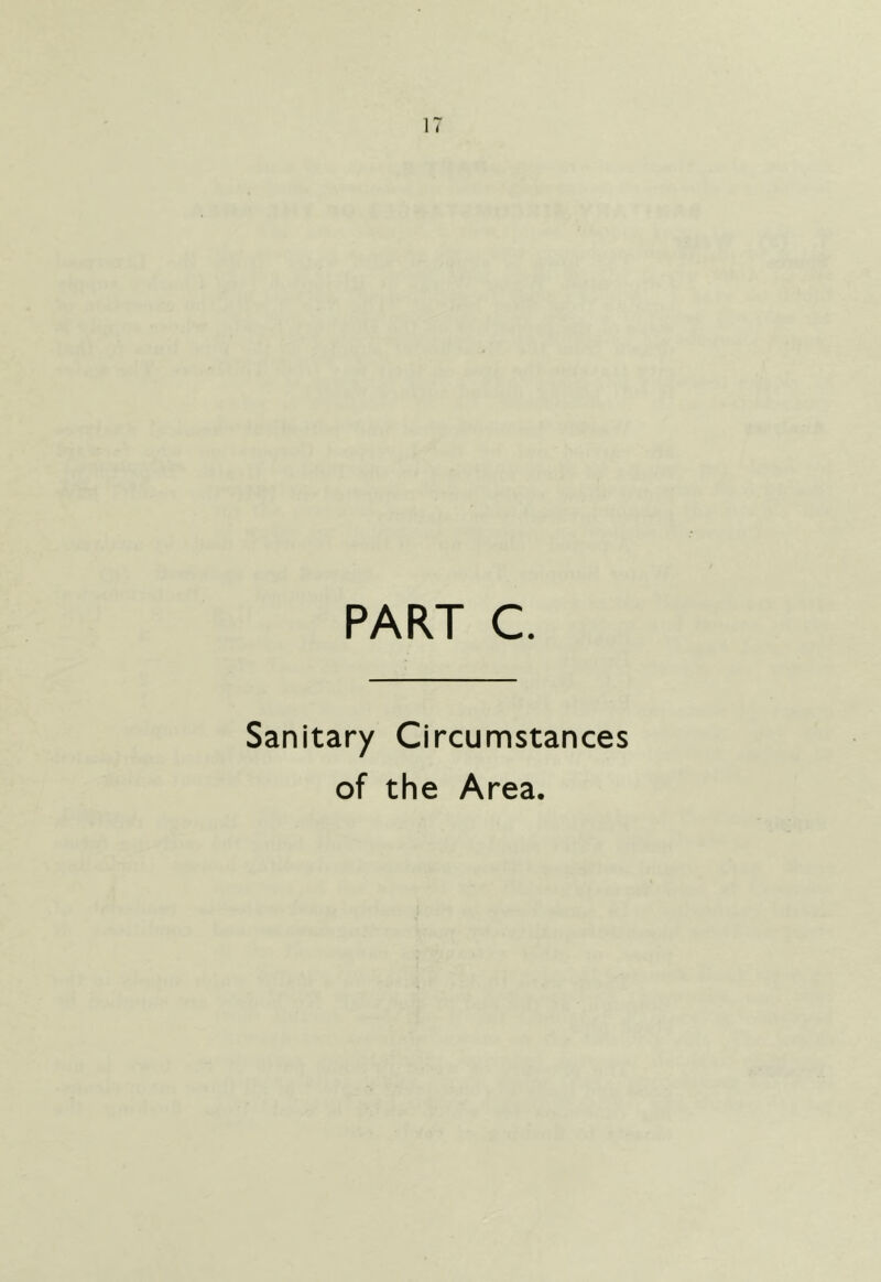 PART C. Sanitary Circumstances of the Area.