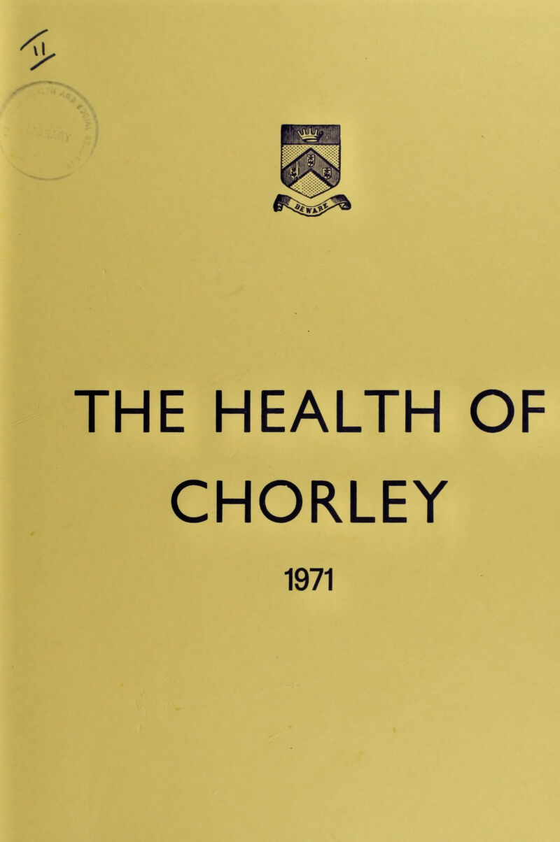 THE HEALTH OF CHORLEY 1971