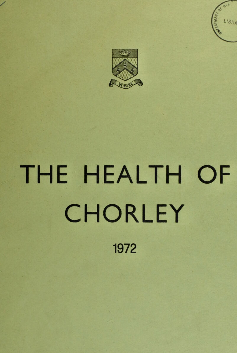 THE HEALTH OF CHORLEY 1972