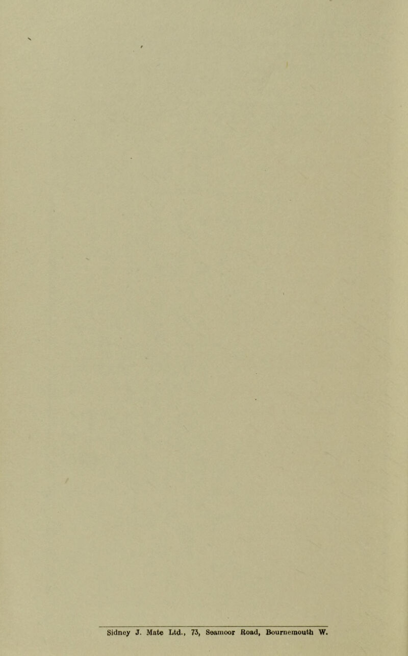 Sidney J. Mat« Ltd., 73, Seoiiioor Road, Bournemoutb W.