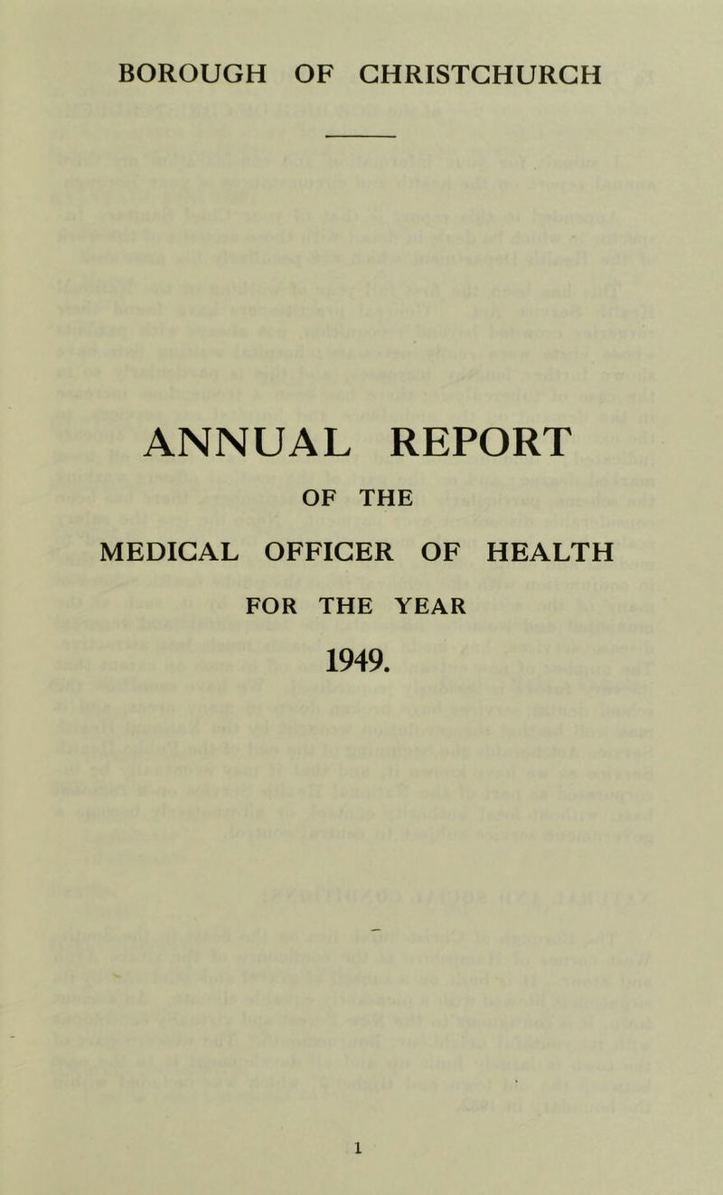 ANNUAL REPORT OF THE MEDICAL OFFICER OF HEALTH FOR THE YEAR 1949.
