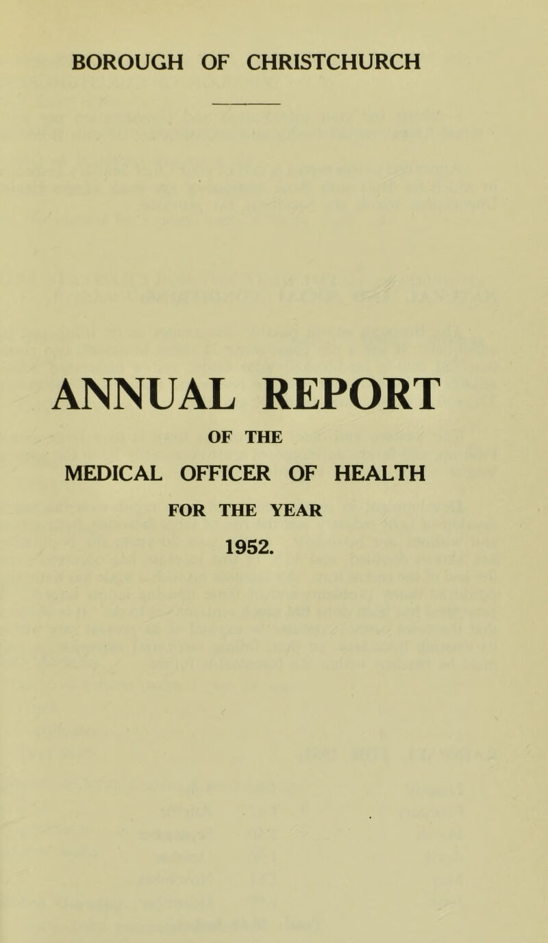 ANNUAL REPORT OF THE MEDICAL OFFICER OF HEALTH FOR THE YEAR