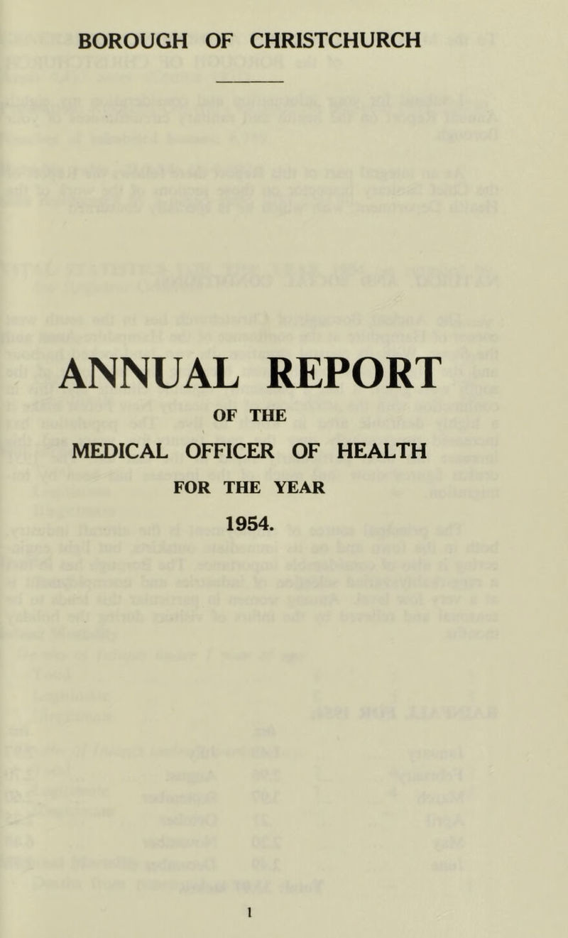 ANNUAL REPORT OF THE MEDICAL OFFICER OF HEALTH FOR THE YEAR 1954.