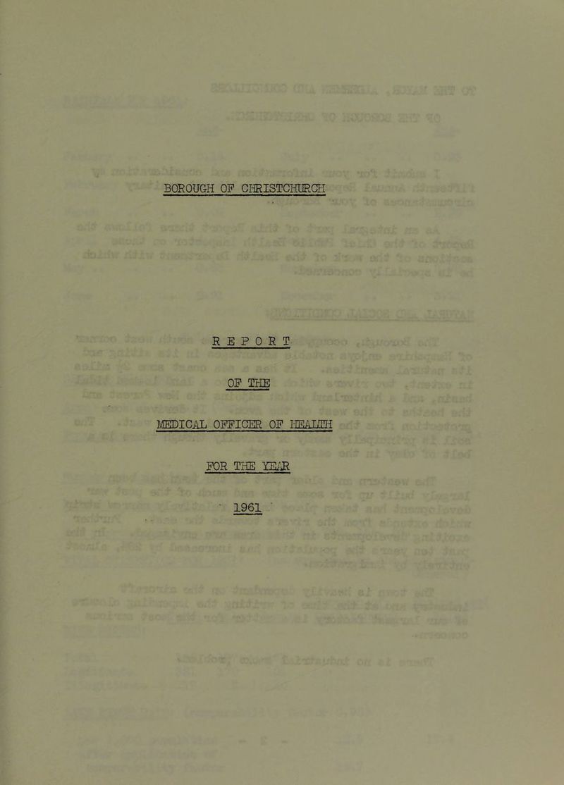 REPORT OP THE MEDICAL OPPICER OP HEALTH POR THE YEi'JR 1961 ■
