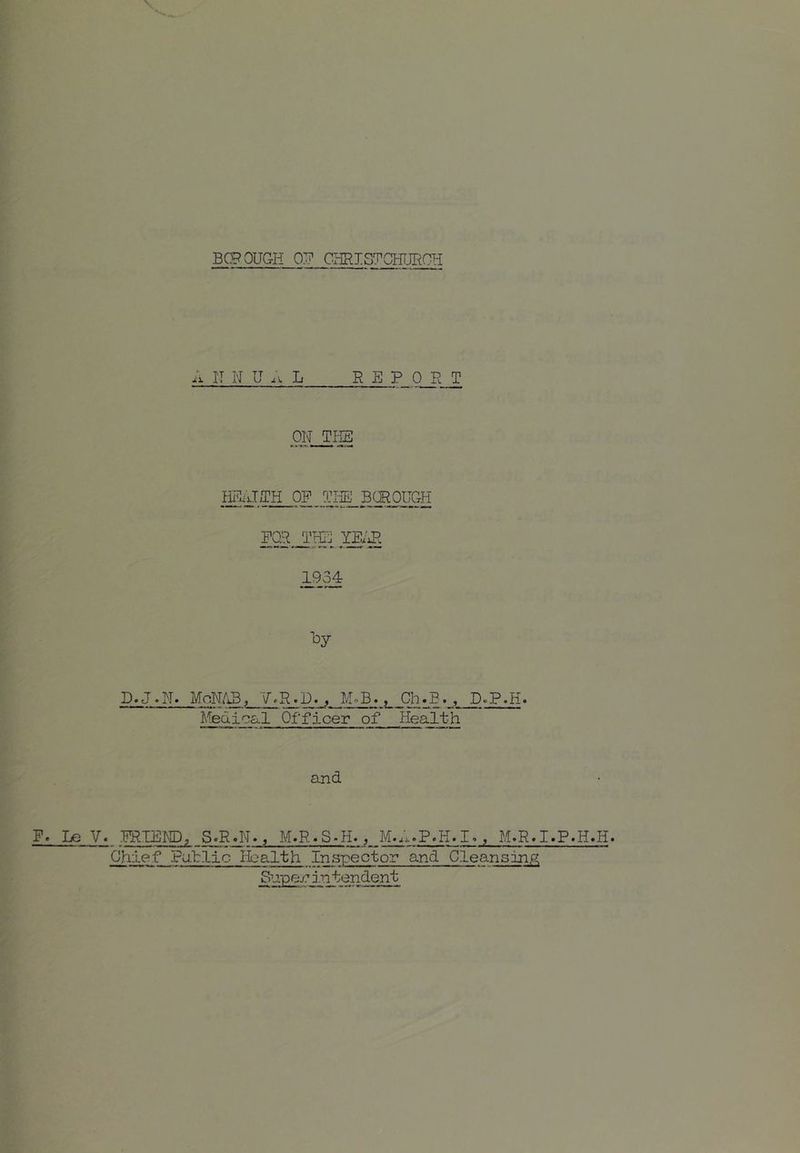 P. Le A II N U . I L REPORT ON^TIffi HfilJTH OP THE BOROUGH PQR,J-’IE ,19.^ D.J.N. MoM/iB, V.R.D., MnB• f CliB*^ D»P«H« Medical Officer of Health and I.. PRIEHD, S.R.N., M.R.S.H. , , M.R.I.P.H.H. Chief Pallic Health Inspector and Cleansing Supej? in tendent