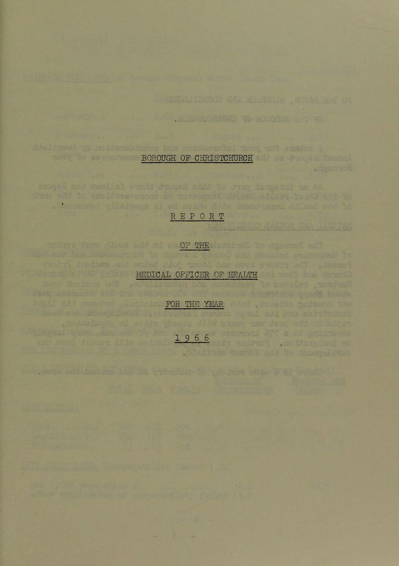 REPORT OP THE ilEDICAL OFFICER OP HEALTH FOR THE YEAR