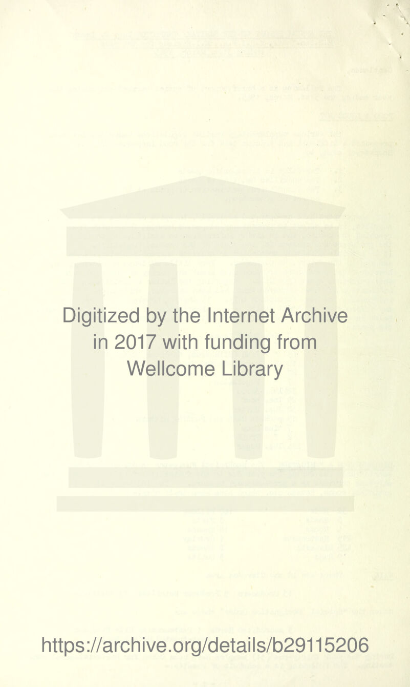 Digitized by the Internet Archive in 2017 with funding from Wellcome Library https://archive.org/details/b29115206