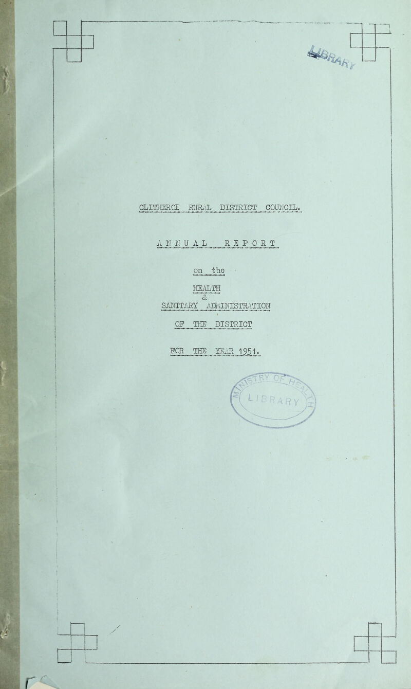 GLITFJIROE RIIEL-!.L DISTRICT COUITCIL. ANNUAL REPORT on ^ tho HE/UiTH SMIT/iEY ^i^LLgNISTR/ATION ON . THE DISTRICT FOR THE FELR 1951. f , f