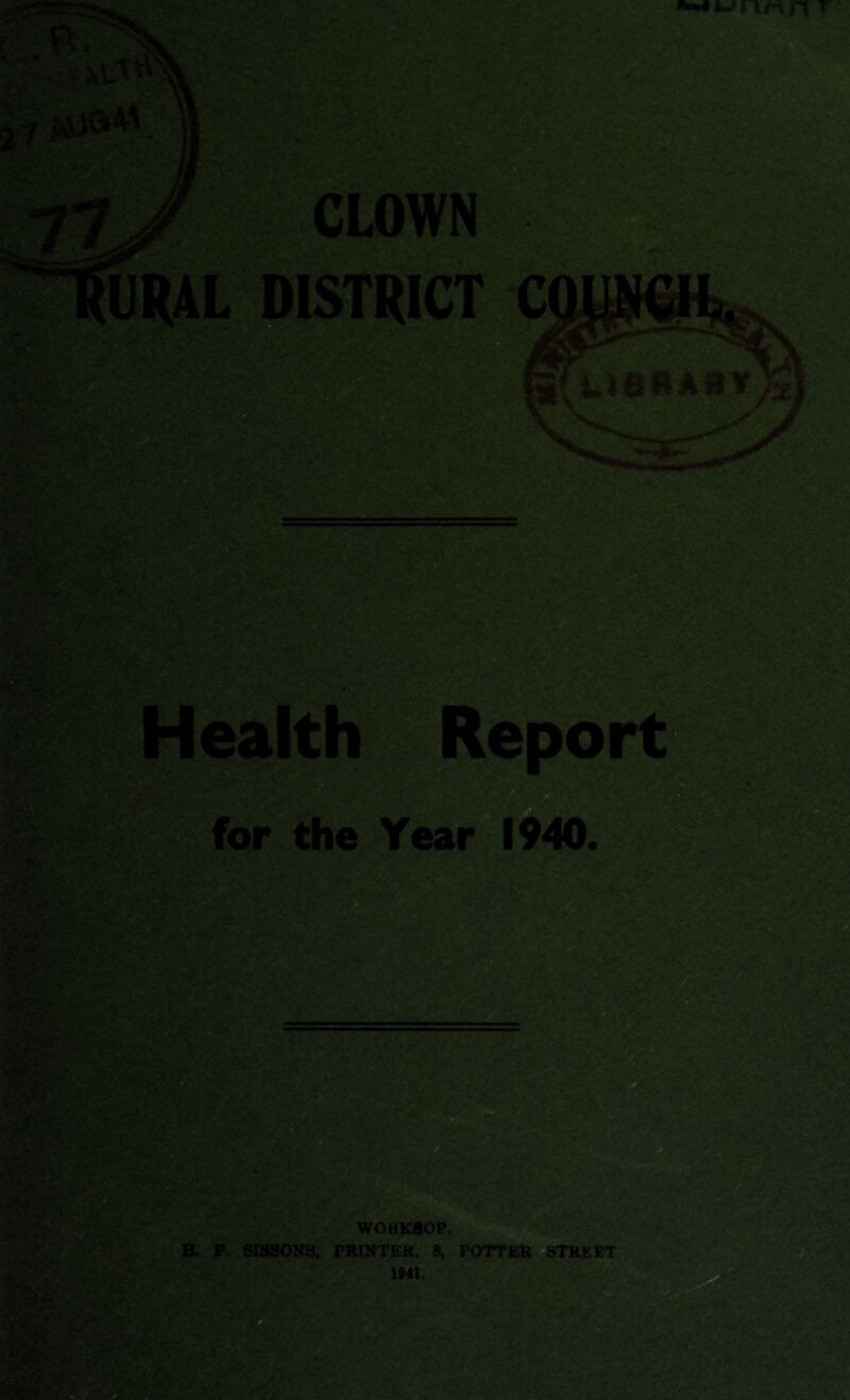 CLOWN DISTRICT C( \ X Health Report for the Year 1940.