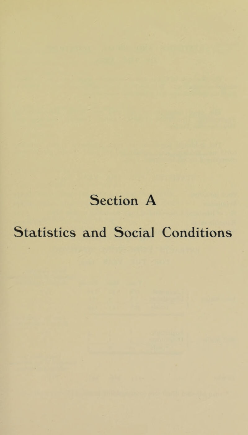 Section A Statistics and Social Conditions