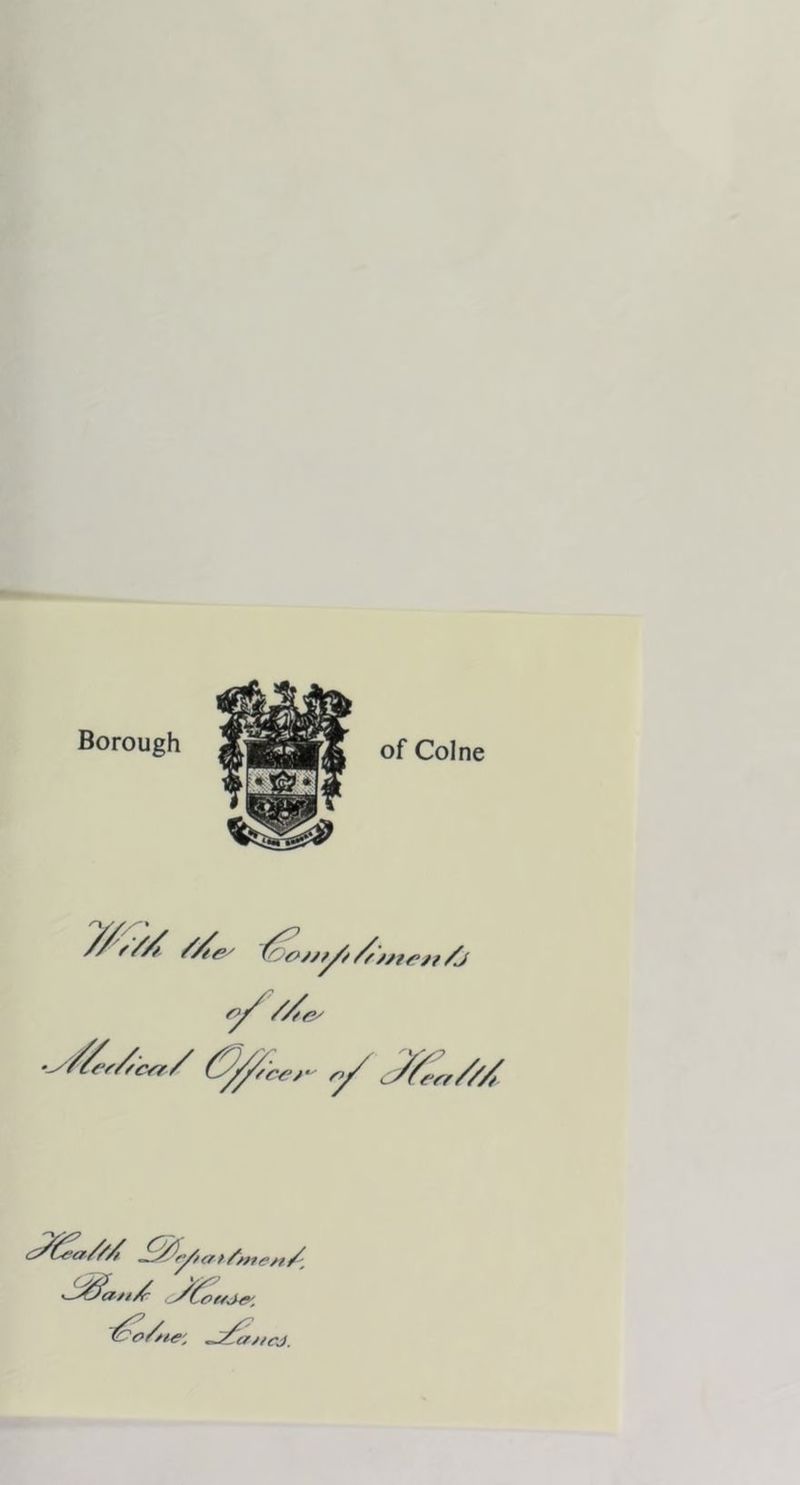 Borough of Colne 7//// //e^ Oo/yfA /j \.a//cJ.