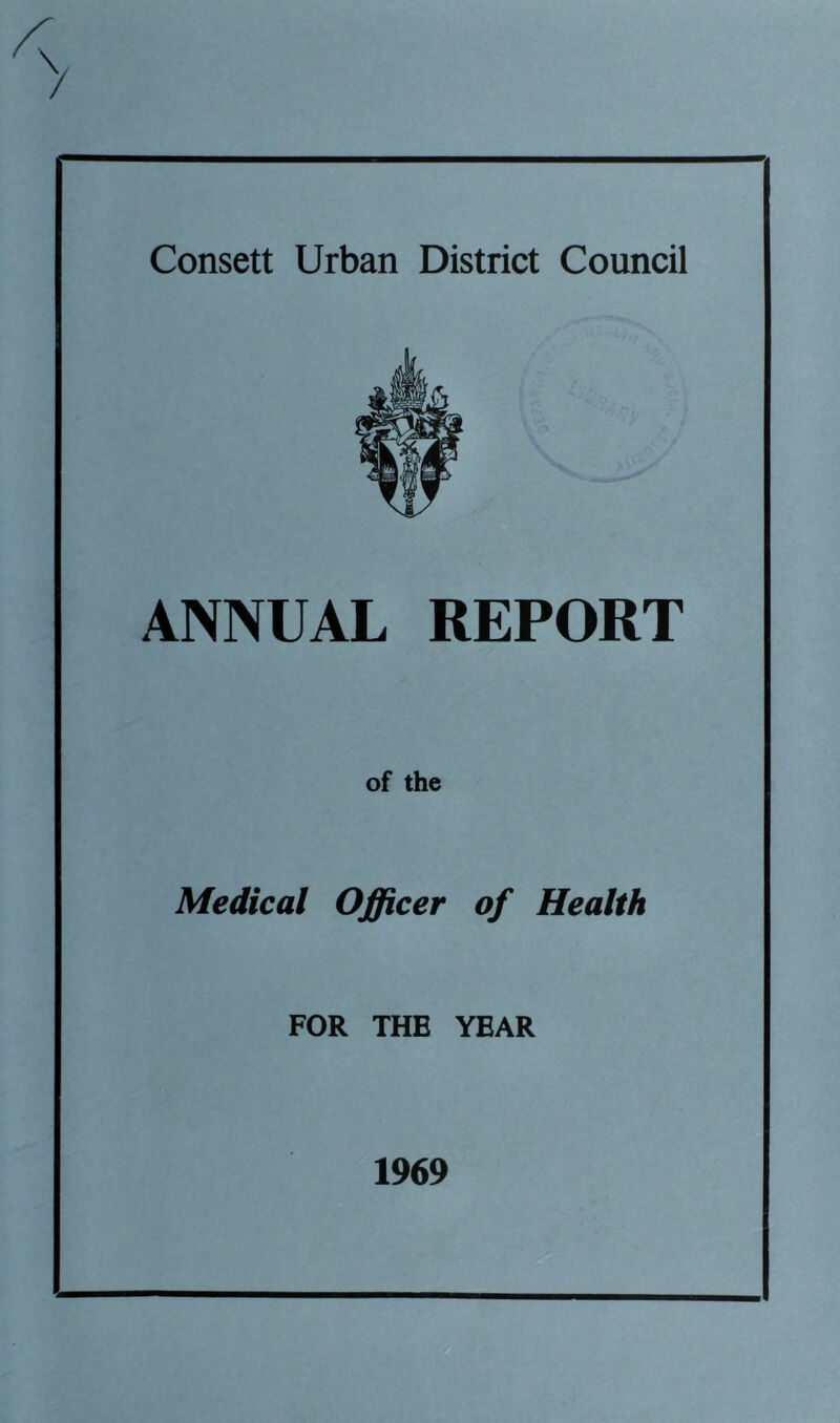 ANNUAL REPORT of the Medical Officer of Health FOR THE YEAR 1969