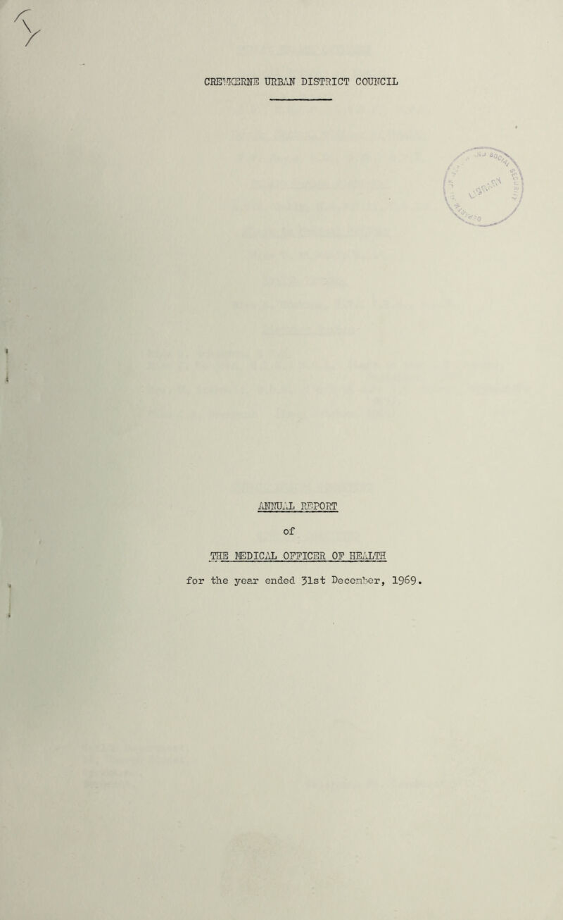 CEEI.JKERITS URBM DISTRICT COUNCIL /iNKULL REPORT of THE MBDIC/iL OPFICER OF HEALTH for the year ended 31st Decenher, 19^9