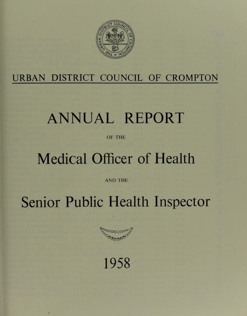 ANNUAL REPORT OF THE Medical Officer of Health AND THE Senior Public Health Inspector 1958